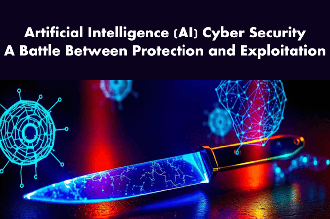 AI in Cybersecurity: A Battle Between Protection and Exploitation